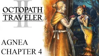 Octopath Traveler 2  Part 26 Agnea Chapter 4  Boss Fight Veronica [upl. by Ilojne139]