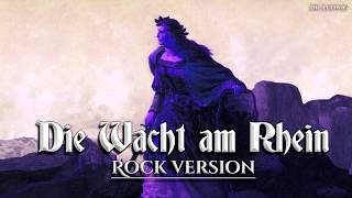 Die Wacht am Rhein Patriotic anthemrock version [upl. by Gnort]