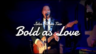 JOHN MAYER TRIO  Bold as Love  Cover [upl. by Boehike8]