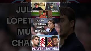 Julen Lopetegui MUST Change his Ways at West Ham United  Player Ratings 🔥 whu westham coyi [upl. by Etnuahs]