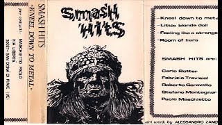 Smash Hits  quotKneel Down To Metalquot 1985 full demo hardrockheavymetal [upl. by Raynor859]