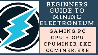 Electroneum ETN Mining on Gaming PC  Beginners  CPU  GPU [upl. by Modeerf]