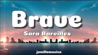 Sara Bareilles  Brave lyrics💜💜 [upl. by Arvind447]