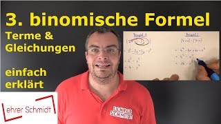 3 binomische Formel  einfach erklärt mit Beispielen  Mathematik  Lehrerschmidt [upl. by Rettig]