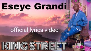 King Street eseye grandi lyrics video [upl. by Libbie]