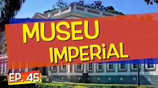 Conhecendo Museus  Episódio 45 Museu Imperial [upl. by Taft652]