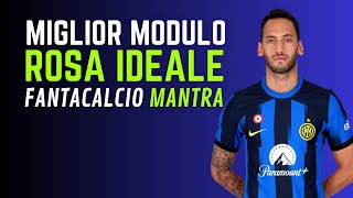 MIGLIOR MODULO E ROSA IDEALE al FANTACALCIO MANTRA  Guida allAsta del Fantacalcio 202425 [upl. by Elleinahc491]