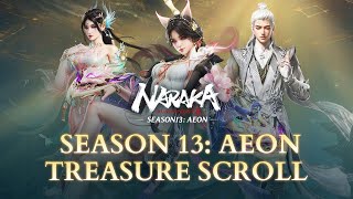 Season 13 Aeon Treasure Scroll Preview  NARAKA BLADEPOINT [upl. by Chaffee]