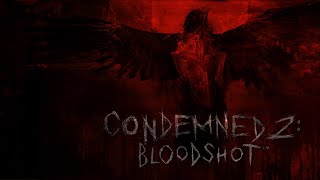 Condemned 2 Bloodshot Chapter 6 City Museum  Complete Walkthrough  Xenia [upl. by Porush]