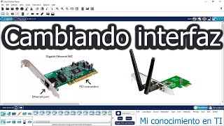 Como cambiando interfaz de dispositivos en cisco packet tracer GUI packettracer redes V0062 [upl. by Layod]