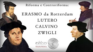 Riforma e Controriforma ERASMO da Rotterdam LUTERO CALVINO ZWIGLI [upl. by Mcgruter696]