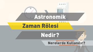 Astronomik Zaman Rölesi Nedir Nerelerde Kullanılır [upl. by Schouten386]