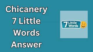 Chicanery 7 Little Words Answer [upl. by Yve]