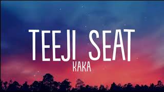 Teeji seat lyrics  Kaka  Arrow Soundz Yaarvelly production  Lyrics  New song 2021 kaka [upl. by Ronny241]