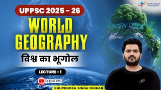 विश्व का भूगोल  World Geography  Lecture1  UPSC 202526  By Bhupendra sir [upl. by Joel]