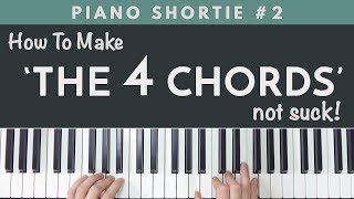 How To Make THE 4 CHORDS Not Suck [upl. by Ramoh]