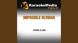 Imposible Olvidar Karaoke Version In the Style of Critika amp Saik [upl. by Neall]