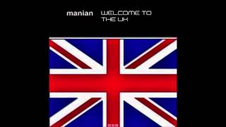 Manian  Welcome To The UK DJ Gollum MashUp Mix [upl. by Nolyd654]