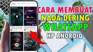 Cara Mengganti Nada Dering Whatsapp di Tipe Android Apapun [upl. by Toft642]