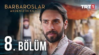 Barbaroslar Akdenizin Kılıcı 8 Bölüm [upl. by Gide465]