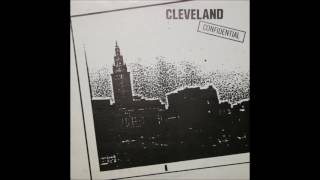 Cleveland Confidential Full Album [upl. by Llebasi480]