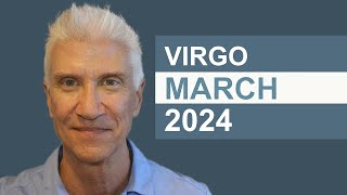 VIRGO March 2024 · AMAZING PREDICTIONS [upl. by Reivaj]