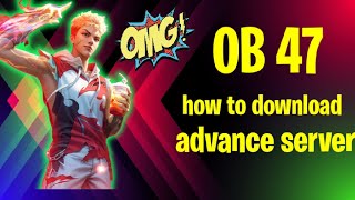 how to download advanced server FREE FIRE ob 47 [upl. by Trixy468]