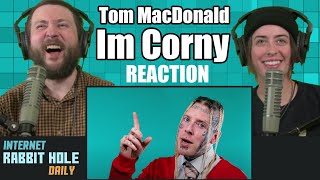 Tom MacDonald  quotIm Cornyquot REACTION  Internet Rabbit Hole Daily [upl. by Mandell]