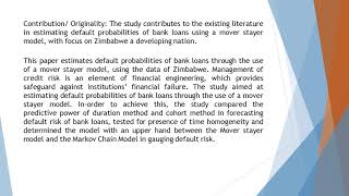 Estimating Default Risk of Bank Loans in Zimbabwe Using the Mover Stayer Model AJEM 2018 63 220 234 [upl. by Nicolais]