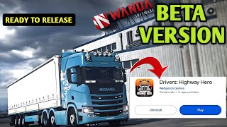 Drivers Highway Hero Release 🚚Beta 01  Wanda Software 🎉 [upl. by Eissak]