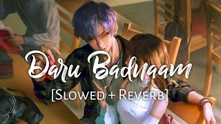 Daru Badnaam Slowed  Reverb  Kamal Kahlon amp Param Singh  Punjabi Lofi Songs  Chillwithbeats [upl. by Darb]