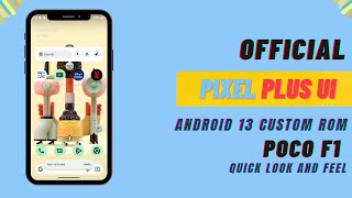 Pixel Plus UI  Android 13 ROM For POCO F1 [upl. by Ronoc]