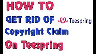 I got a Copyright Claim on My Tshirt amp heres how i resolved it  Teespring [upl. by Uaerraj281]