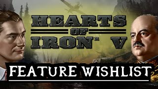 Hearts of Iron 5  A Future Feature and Design Discussion [upl. by Gaelan]