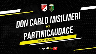 Don Carlo Misilmeri  Partinicaudace LIVE  Eccellenza Sicilia  Diretta Calcio [upl. by Doi]