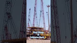 Final Lifting of HELIDECK Assembly🙏lifting liftingoperation liftingactivities [upl. by Ahtibbat793]