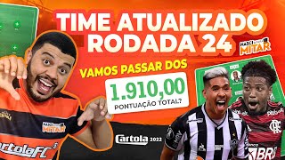 DICAS RODADA 24 I CARTOLA 2022 I TIME ATUALIZADO RODADA 24 [upl. by Vaish885]