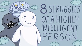 8 Struggles of Being a Highly Intelligent Person [upl. by Aay992]