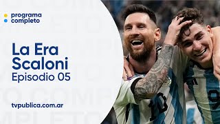 Episodio 05 La Consagración en Qatar 2022  La Era Scaloni [upl. by Cutlip841]