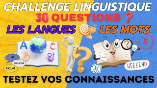 Challenge Linguistique 30 Questions sur les Langues et les Mots [upl. by Auhoj98]