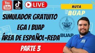 SIMULADOR GRATUITO EGA I BUAP PARTE 3  EXAMEN A UNX  Explicación de Redacción [upl. by Dulcia183]