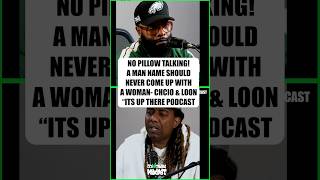 No Pillow Talking  Why Real Men Dont Speak To Women About Other Men  Chico Bean amp Big Loon [upl. by Droc]