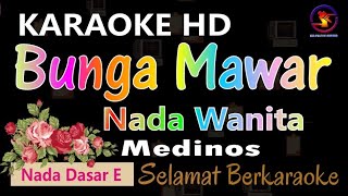 Karaoke Bunga Mawar  Medinos Ver EPR  Nada wanita E  HD [upl. by O'Dell141]