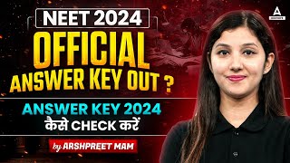 🔴 NEET 2024 OFFICIAL ANSWER KEY OUT  STEPS TO CHECK  BY ARSHPREET MAM [upl. by Yrroc130]