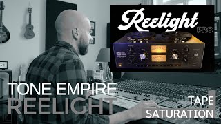 Reelight Pro  Tone Empire  Tape Plugin Review [upl. by Enenaej]