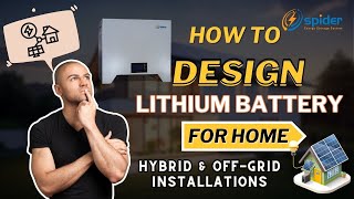 How to Design Lithium Batteries for Hybrid amp OffGrid Home Installations [upl. by Nemrak]