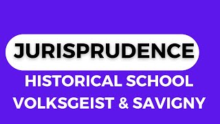 Jurisprudence  Historical School Volksgeist amp Savigny [upl. by Allehs]