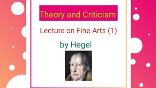 Lecture on Fine Arts by Hegel 1 Theory and Criticism  Waqas Azeem [upl. by Eirol]