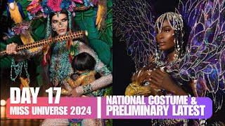 MISS UNIVERSE 2024  DAY 17 PRELIMINARIES amp NATIONAL COSTUME [upl. by Kinna]