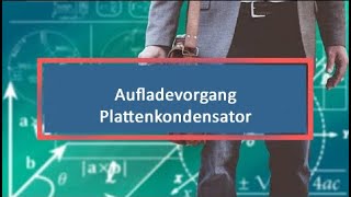 Aufladevorgang Plattenkondensator [upl. by Bunting49]